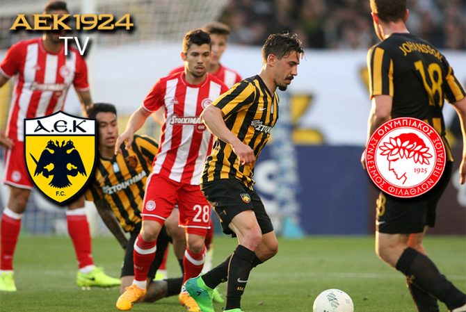 AEK1924 TV: PRE GAME ΑΕΚ – Ολυμπιακός