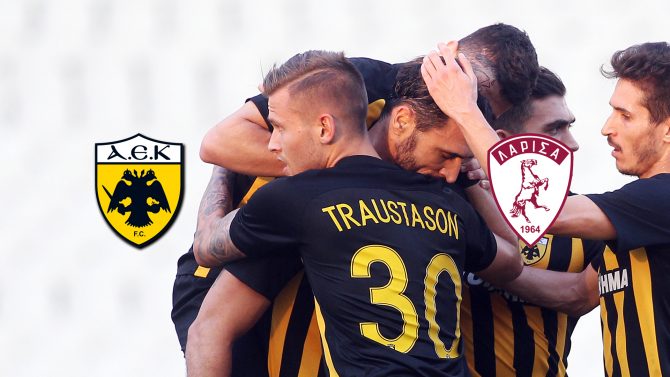 LIVE ΑΕΚ – Λάρισα