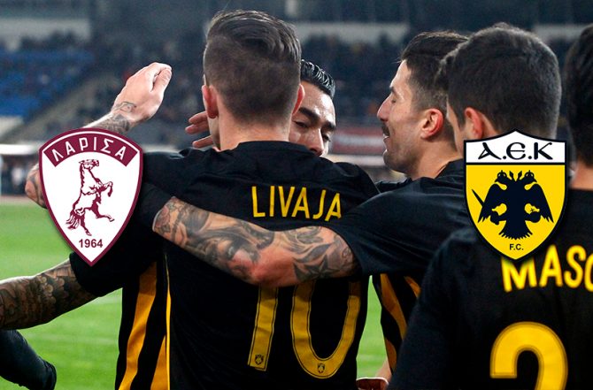 LIVE Λάρισα – ΑΕΚ