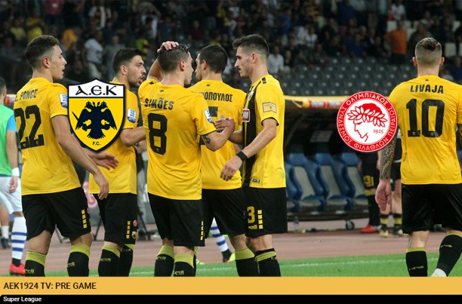 AEK1924 TV: PRE GAME ΑΕΚ – Ολυμπιακός
