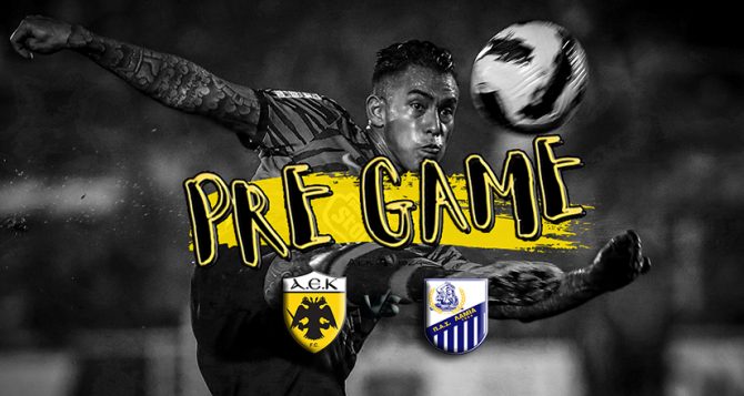 PRE GAME ΑΕΚ – Λαμία