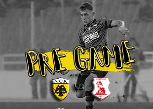 AEK1924 TV: PRE GAME ΑΕΚ – Πανσερραϊκός