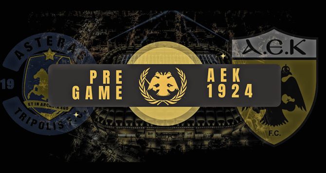 AEK1924 TV: PRE GAME Αστέρας Τρίπολης – ΑΕΚ