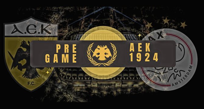 AEK1924 TV: PRE GAME ΑΕΚ – Άγιαξ