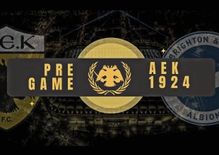 AEK1924 TV: PRE GAME ΑΕΚ – Μπράιτον