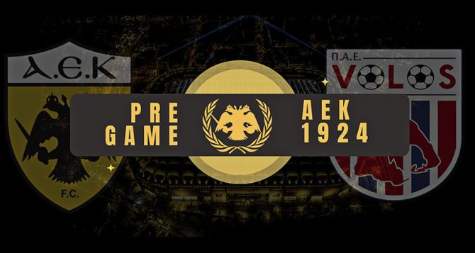 AEK1924 TV: PRE GAME ΑΕΚ – Βόλος