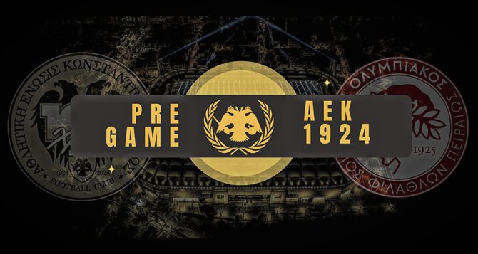 AEK1924 TV: PRE GAME ΑΕΚ – Ολυμπιακός