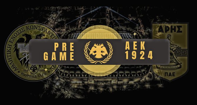 AEK1924 TV: PRE GAME ΑΕΚ – Άρης
