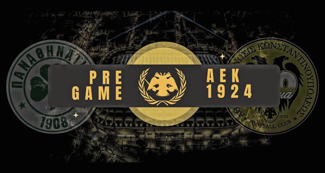 AEK1924 TV: PRE GAME ΠΑΟ – ΑΕΚ