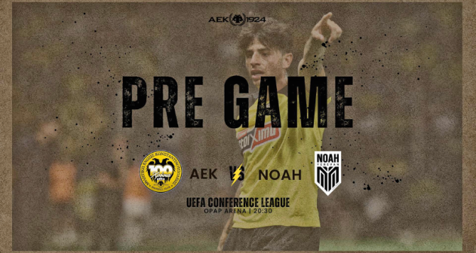 AEK1924 TV: PRE GAME ΑΕΚ – Νόα