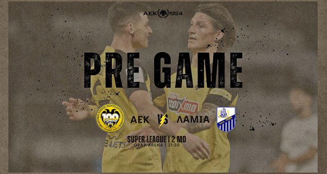 AEK1924 TV: PRE GAME ΑΕΚ – Λαμία