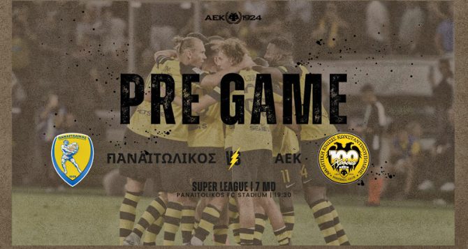 AEK1924 TV: PRE GAME Παναιτωλικός – ΑΕΚ