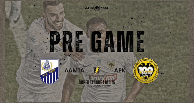 AEK1924 TV: PRE GAME Λαμία – ΑΕΚ