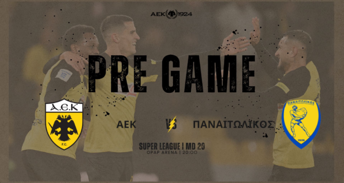 AEK1924 TV: PRE GAME ΑΕΚ – Παναιτωλικός