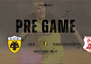 AEK1924 TV: PRE GAME ΑΕΚ – Πανσεραϊκός