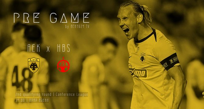 AEK1924 TV: PRE GAME ΑΕΚ – Χάποελ Μπερ Σεβά
