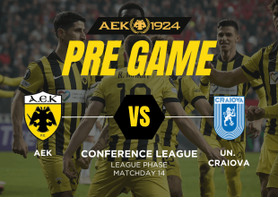 AEK1924 TV: PRE GAME ΑΕΚ – Κραϊόβα