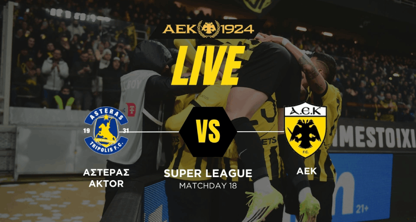 LIVE: Αστέρας AKTOR – ΑΕΚ