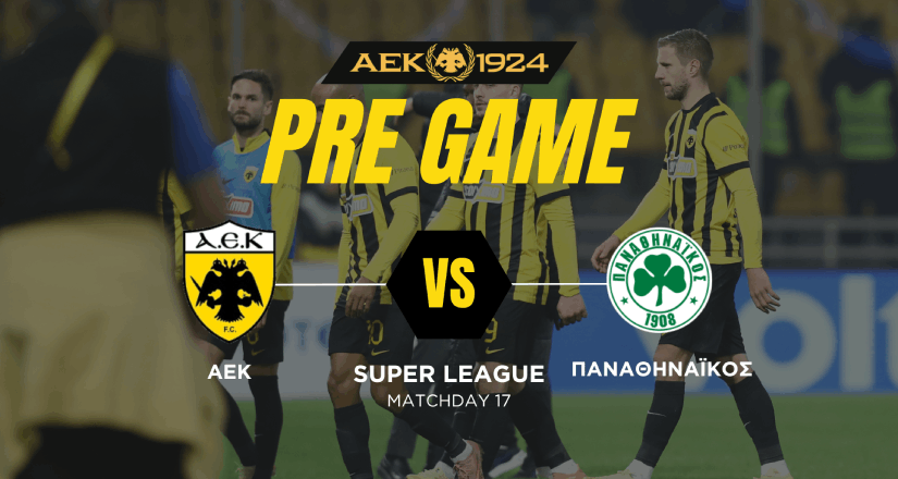 AEK1924 TV: PRE GAME ΑΕΚ – ΠΑΟ