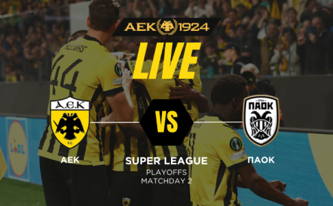 LIVE STREAM: ΑΕΚ – ΠΑΟΚ