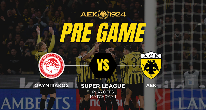 AEK1924 TV: PRE GAME για το ΟΣΦΠ – ΑΕΚ