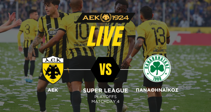 LIVE STREAM: ΑΕΚ – Παναθηναϊκός