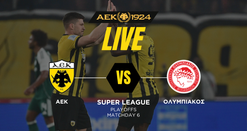LIVE STREAM: ΑΕΚ – Ολυμπιακός